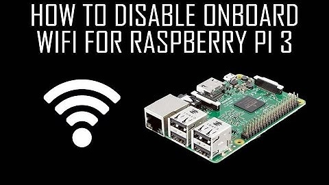 How to Disable Onboard WiFi for Raspberry Pi 3