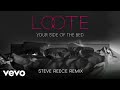 Loote  your side of the bed steve reece remix  audio