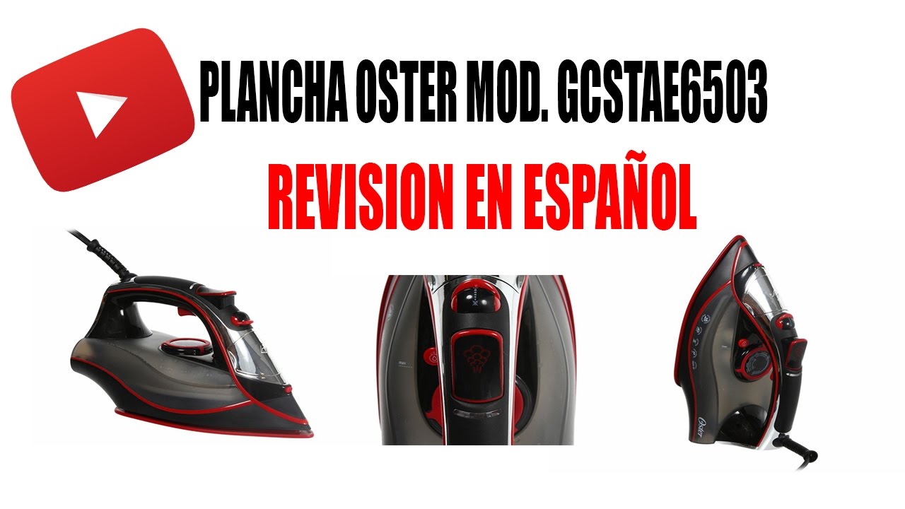 Plancha OSTER Mod. GCSTAE6503 Revisión Español - YouTube