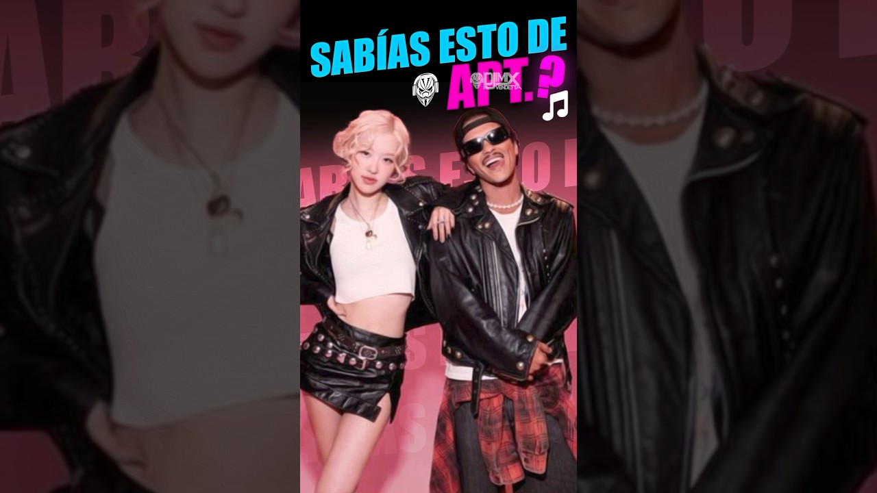 APT.” de Bruno Mars y Rosé (BLACKPINK)