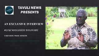 Exclusive: Full Interview Caretaker Prime Minister Manasseh Sogavare