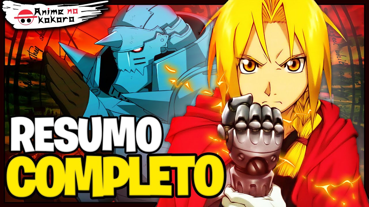 RESUMO DE FULLMETAL ALCHEMIST EM LINHA CRONOLÓGICA! (História completa)