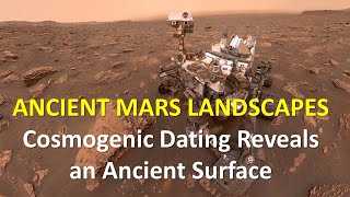 Ancient Mars Landscapes Determined by Cosmogenic Dating