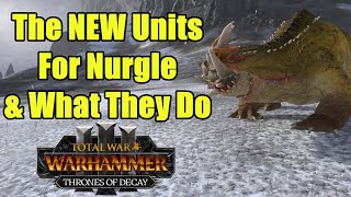 The New Nurgle Troops & What They Do - Update 5.0 - Thrones of Decay - Total War Warhammer 3