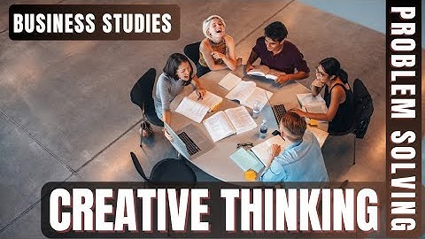 Creative Thinking 🧠 & Problem Solving || Business Studies