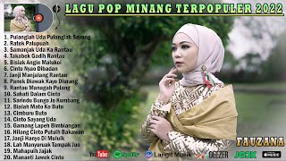 Pulanglah Uda Pulanglah Sayang ~ Fauzana Lagu Pop Minang Baper Terbaru \u0026 Terpopuler  Full Album 2022