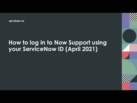 Use your ServiceNow ID to log in to Now Support (April)