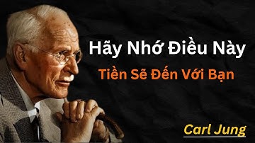 Carl Jung: Kiếm Tiền Là Bài Kiểm Tra Tâm Linh Sâu Sắc Nhất Mà Bạn Không Nhận Ra
