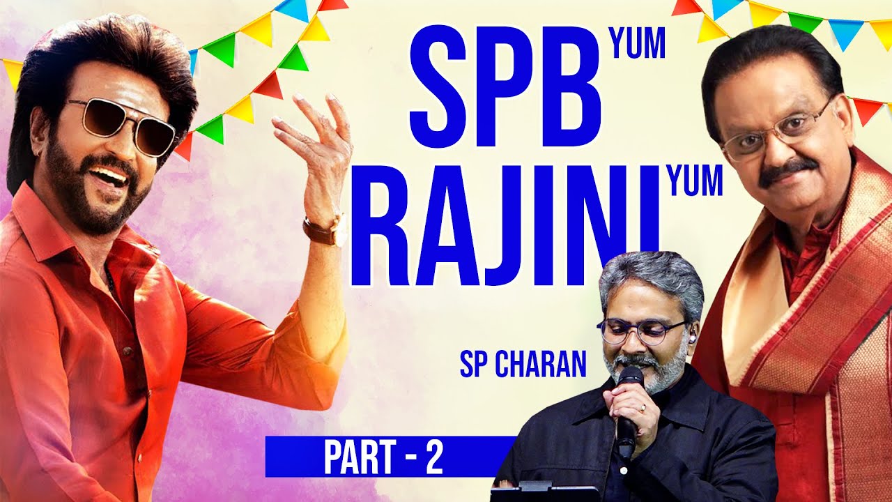 SPB yum RAJINI yum Melody Hits Songs by SP CHARAN RAJINIKANTH