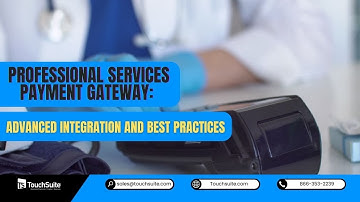 Professional Services Payment Gateway: Advanced Integration and Best Practices