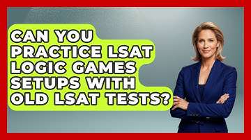 Can You Practice LSAT Logic Games Setups With Old LSAT Tests? - Law School Prep Hub