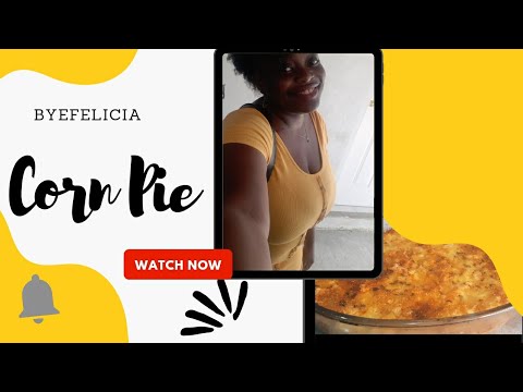 Cooking with ByeFelicia | Corn Pie |Trinidad