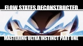 Flow States Deconstructed: How to Master Ultra Instinct Part One