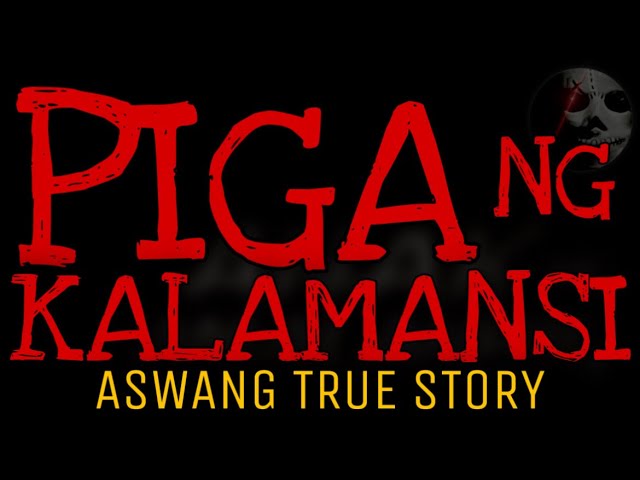 PIGA NG KALAMANSI | Aswang True Story