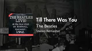 The Beatles - Till There Was You (2024 Stereo Mix) || Live at the Star Club