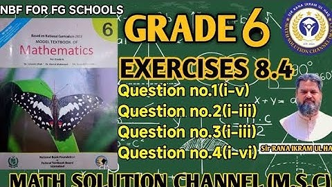 #Math Grade 6 NBF Exercise # 8.4 Q1(i,ii,iii,iv,v), 2(i,ii,iii), 3(i,ii,iii), 4(i-vi). #FG Schools