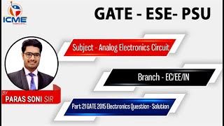 Analog Electronics | GATE 2015 | Electronics | Part 21 | Question-Solution | EC-EE-IN | GATE-ESE-PSU