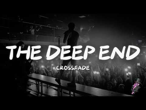 Crossfade - The Deep End (Lyrics)