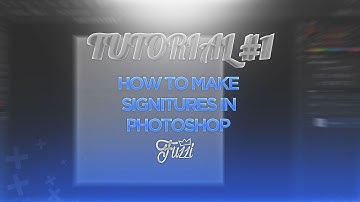 Tutorial #1 (How to make a signature in Photoshop)
