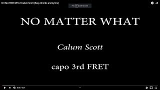 NO MATTER WHAT - Calum Scott (Easy Chords and Lyrics)