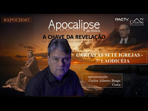 APOCALIPSE POR HONÓRIO - 067 - CARTAS ÀS SETE IGREJAS - 7ª - LAODICÉIA