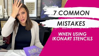 7 Common Mistakes When Using Ikonart Stencils