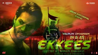 Ekkees Box Office Prediction Ekkis, Arun Khetarpal Biopic Film Varun Dhawan Siram Raghavan