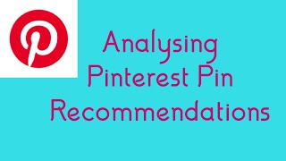 Analysing Pinterest's Personalised Pin Recommendation Algorithm Pixie