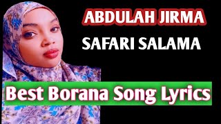 SAFARI SALAMA BORANA BEST SONG LYRICS QABACHA ABDULAH JIRMA 2021