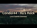 Condor44 - Ru's Rock (Lyrics Subtitle Indonesia)