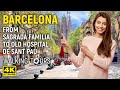 4K Barcelona (Spain) From Sagrada Familia to Old Hospital de Sant Pau Walking Tour • April 2023
