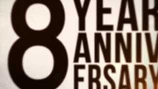 8 Year Anniversary Preview