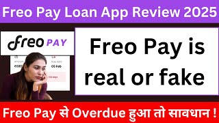 Freo Pay Loan App Review 2025 | Freo Pay से Overdue हुआ तो सावधान !
