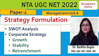 Strategy Formulation- SWOT Analysis, Corporate Strategy- Growth, Stability, Retrenchment