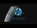 Blue water film festival preview