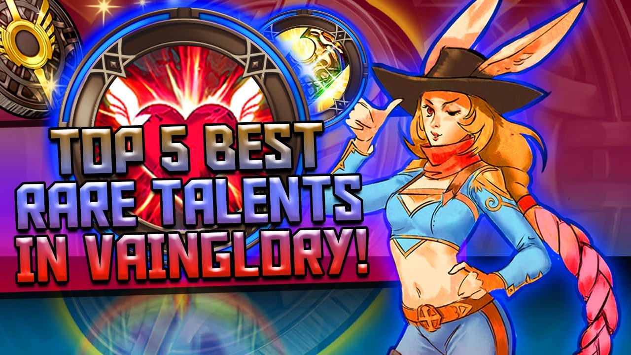 Vainglory - |Top 5| |Best Rare Talents in Vainglory|