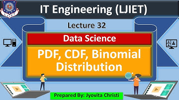 Lec-32_PDF, CDF, Binomial Distribution |Data Science | IT Engineering