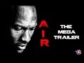 Michael jordan  air the mega trailer