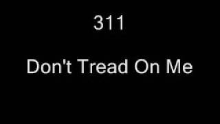 311 - Don't Tread On Me