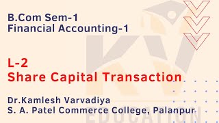 L-2 Share Capital Transactions I Financial Accounting I B.Com.Sem-1 I Dr. Kamlesh Varvadiya