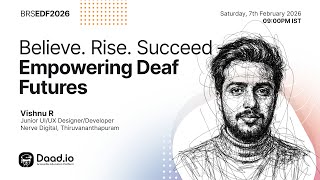 BRSEDF2026 – Believe. Rise. Succeed | Empowering Deaf Futures 07-02-2026