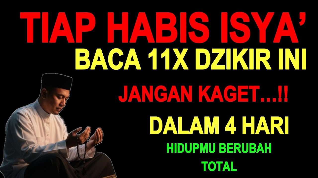 MINTALAH !! Habis Isya' Baca Dzikir Pendek Ini 11X ! Gak sampai 4 hari Hidupmu Mendadak Kaya