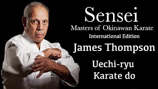 Sensei Masters of Okinawan Karate  - James Thompson - Uechi-ryu Karate