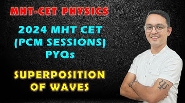 2024 PYQs | PCM SESSIONS | SUPERPOSITION OF WAVES