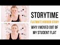 Flatmate Horror Story STORYTIME / Why I Moved Out Of My Student Flat