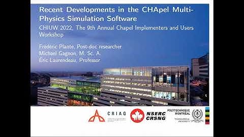 CHIUW 2022: Recent Developments in the CHApel Multi-Physics Simulation Software