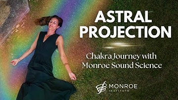 Astral Projection Meditation | Yoga Nidra for OBEs with the Monroe Institute