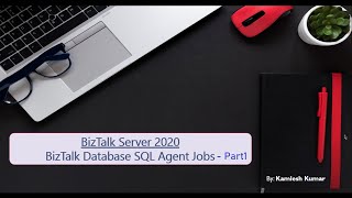 BizTalk Database SQL Agent Jobs - Part1