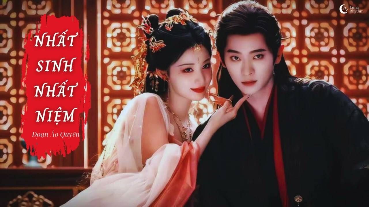 [Vietsub - Pinyin] Nhất Sinh Nhất Niệm - Đoạn Áo Quyên | 一生一念 - 段奥娟  - OST Còn Ra Thể Thống Gì Nữa?