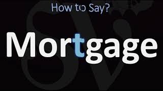 How to Pronounce Mortgage (CORRECTLY) Is the T Silent in Mortgage